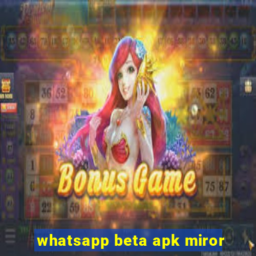 whatsapp beta apk miror